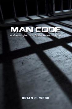 Paperback Man Code: A Guide for the Betterment of Men Book