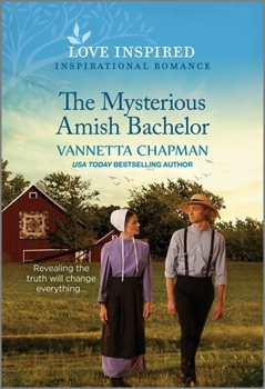 The Mysterious Amish Bachelor: An Uplifting Inspirational Romance - Book #4 of the Indiana Amish Market