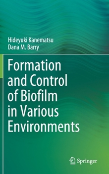 Hardcover Formation and Control of Biofilm in Various Environments Book