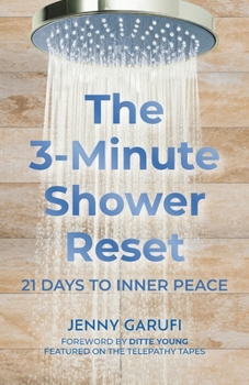 Paperback The 3 Minute Shower Reset: 21 Days to Inner Peace: 21 Days to Inner Peace. Book