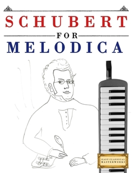Paperback Schubert for Melodica: 10 Easy Themes for Melodica Beginner Book
