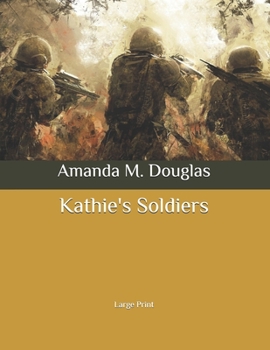 Kathie's Soldiers: Large Print