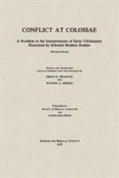 Paperback Conflict at Colossae: A Problem in the Interpretation of Early Christianity Illustrated by Selected Modern Studies Book