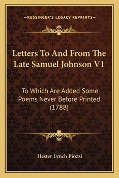 Paperback Letters To And From The Late Samuel Johnson V1: To Which Are Added Some Poems Never Before Printed (1788) Book