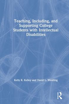 Hardcover Teaching, Including, and Supporting College Students with Intellectual Disabilities Book