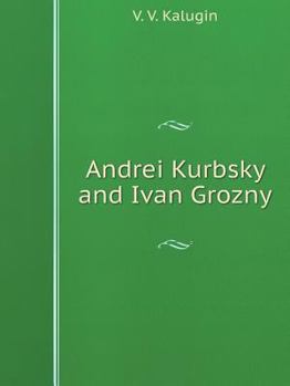 Paperback Andrei Kurbsky and Ivan Grozny [Russian] Book