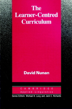 Paperback The Learner-Centred Curriculum: A Study in Second Language Teaching Book