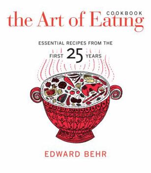Hardcover The Art of Eating Cookbook: Essential Recipes from the First 25 Years Book