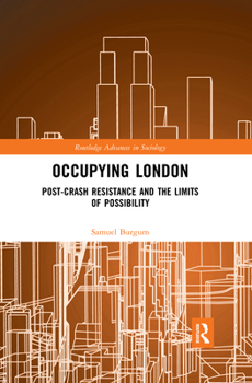 Paperback Occupying London: Post-Crash Resistance and the Limits of Possibility Book