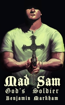 Paperback Mad Sam: God's Soldier Book