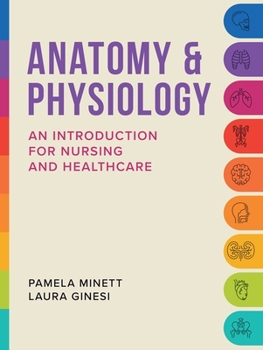 Paperback Anatomy & Physiology: An Introduction for Nursing and Healthcare Book