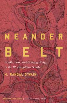 Paperback Meander Belt: Family, Loss, and Coming of Age in the Working-Class South Book