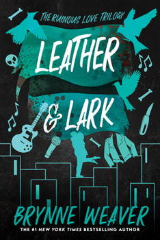 Paperback Leather & Lark: The Ruinous Love Trilogy Book