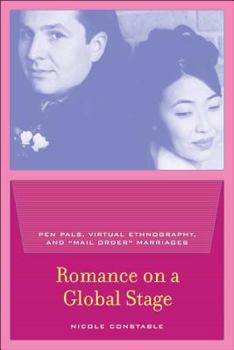 Paperback Romance on a Global Stage: Pen Pals, Virtual Ethnography, and "Mail Order" Marriages Book