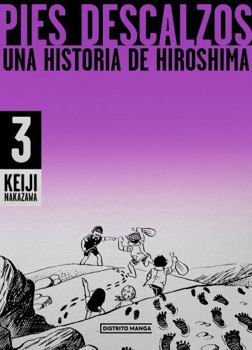 Paperback Pies Descalzos 3: Una Historia de Hiroshima / Barefoot Gen Volume 3: A Story of Hiroshima [Spanish] Book