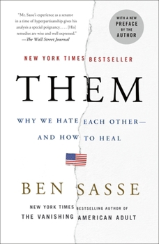 Them: Why We Hate Each Other - and How to Heal