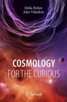 Hardcover Cosmology for the Curious Book