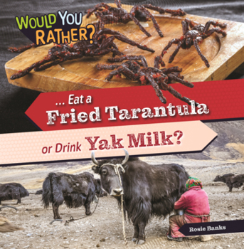 Library Binding Eat a Fried Tarantula or Drink Yak Milk? Book