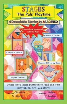 Paperback The Pals' Playtime: Stages a Decodable Graphic Novel Chapter Book: Stages a decodable Book