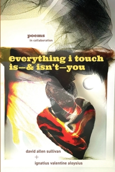 Paperback Everything I Touch Is-& Isn't-You Book