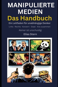 Paperback Manipulierte Medien - Das Handbuch: Ein Leitfaden für unabhängige Denker [German] Book