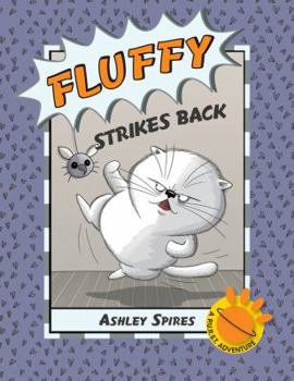 Hardcover Fluffy Strikes Back: A P.U.R.S.T. Adventure Book