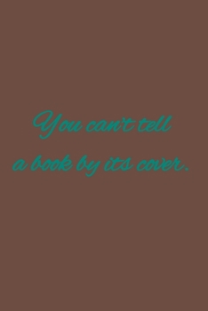 Paperback You can't tell a book by its cover.: American proverbs Book