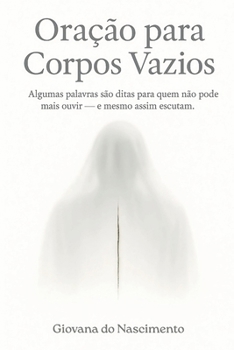 Paperback Oração para Corpos Vazios [Portuguese] Book