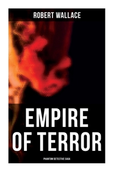 Paperback Empire of Terror: Phantom Detective Saga Book