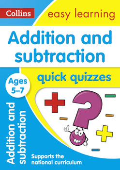 Paperback Addition and Subtraction Quick Quizzes: Ages 5-7 Book