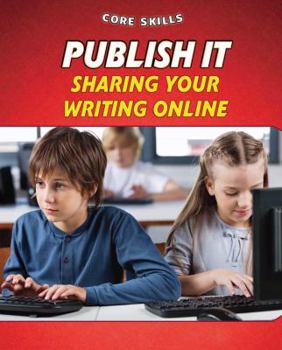 Library Binding Publish It: Sharing Your Writing Online Book