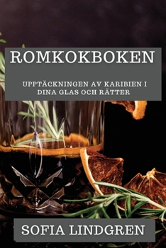 Paperback Romkokboken: Upptäckningen av Karibien i Dina Glas och Rätter [Swedish] Book