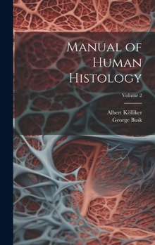 Hardcover Manual of Human Histology; Volume 2 Book