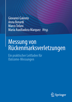 Hardcover Messung Von Rückenmarksverletzungen: Ein Praktischer Leitfaden Für Outcome-Messungen [German] Book