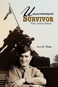 Paperback Uncommon Survivor: From Sand to Bronze Book