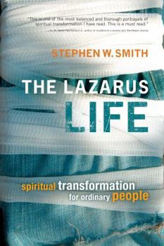 Paperback The Lazarus Life: Spiritual Transformation for Ordinary People Book