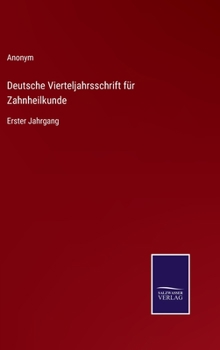Hardcover Deutsche Vierteljahrsschrift für Zahnheilkunde: Erster Jahrgang [German] Book