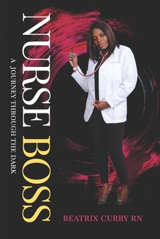 Paperback Nurse Boss: A Journey Through the Dark Book