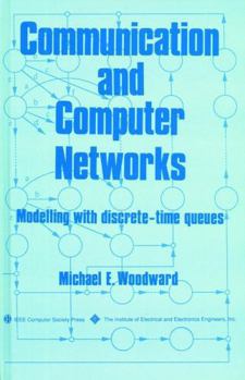Communication and Computer Networks: Modelling with discrete-time queues