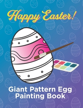 Paperback Giant Pattern Easter Egg Painting Book: Over 30 Eggs Book