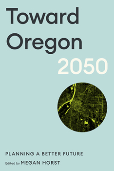 Paperback Toward Oregon 2050: Planning a Better Future Book