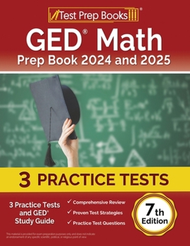 Paperback GED Math Prep Book 2024 and 2025: 3 Practice Tests and GED Study Guide [7th Edition] Book