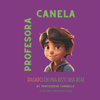 Paperback Profesora Canela: Basado En Una Historia Real [Spanish] Book