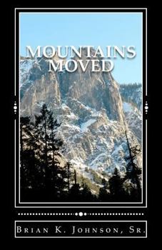 Paperback Mountains Moved: Mountians Move With Each Handful Of Soil Book
