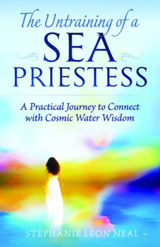 Paperback Untraining of a Sea Priestess: A Practical Journey to Connect with Cosmic Water Wisdom Book