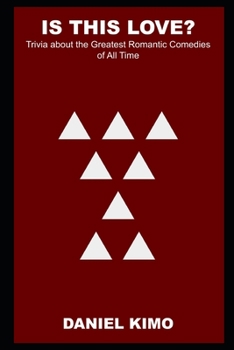 Is this Love? Trivia about the Greatest Romantic Comedies of All Time