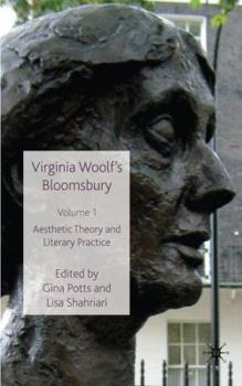 Hardcover Virginia Woolf's Bloomsbury, Volume 1: Aesthetic Theory and Literary Practice Book