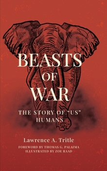 Beasts of War: The Story of "Us" Humans