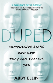 Paperback Duped: Compulsive Liars and How They Can Deceive You Book