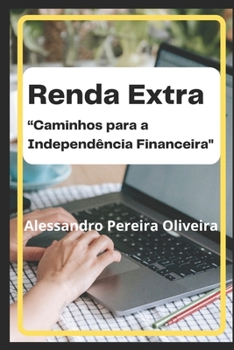 Paperback Renda Extra: Caminhos para a Independência Financeira [Portuguese] Book
